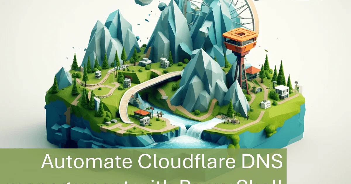 Automate Cloudflare DNS management with PowerShell