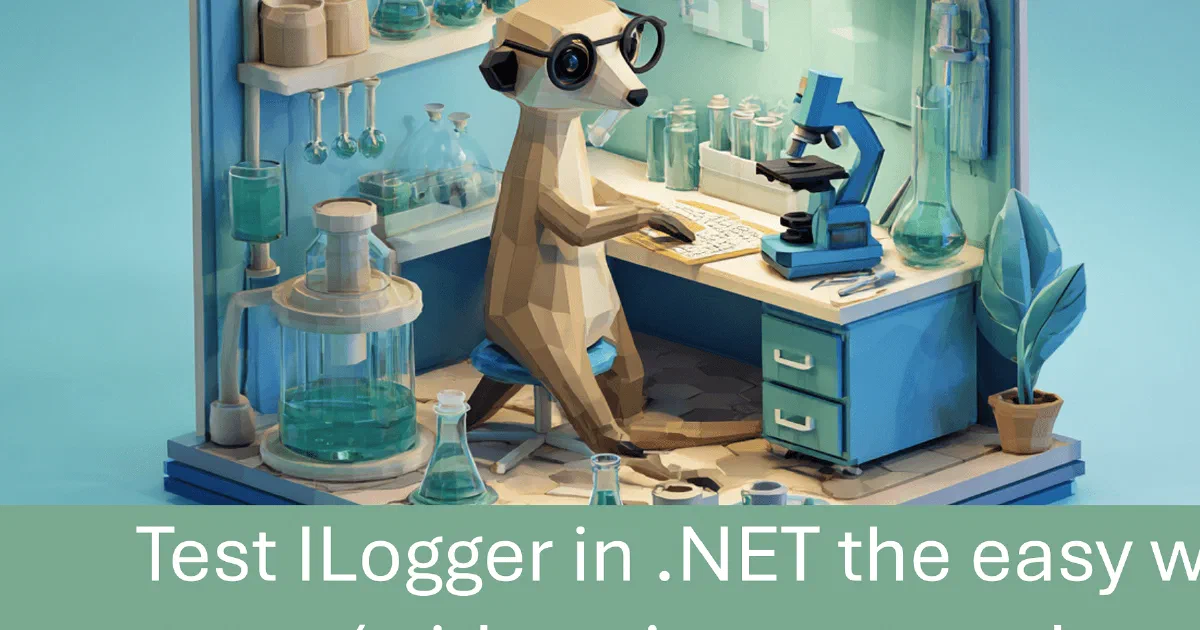 Test ILogger in .NET the easy way (with an in-memory logger)