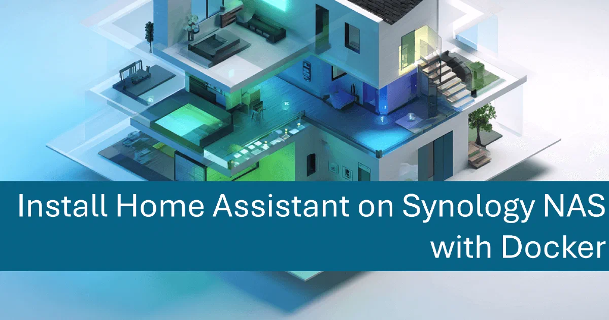 Install Home Assistant on Synology NAS with Docker